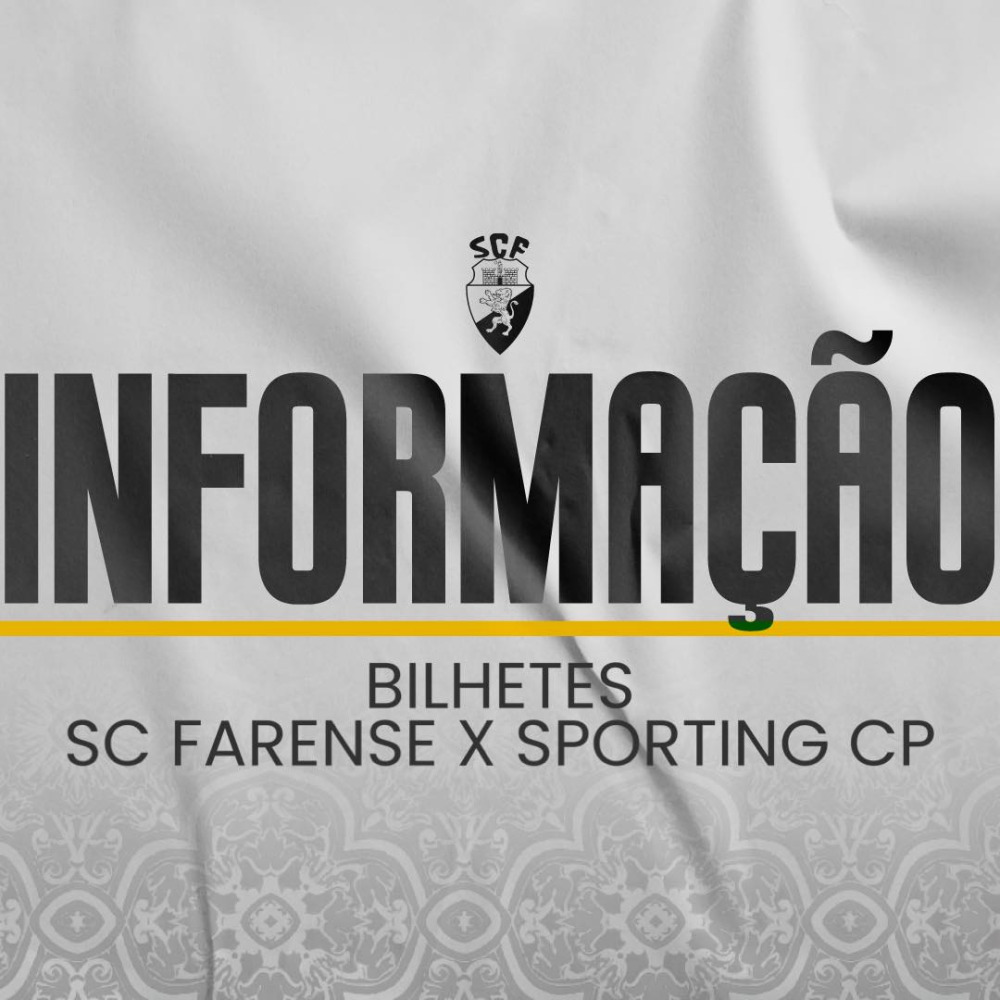 INFO BILHETES - SC FARENSE X SPORTING CP